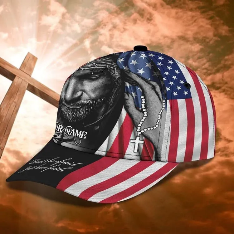 Personalized 4th of July Jesus Cap, Don't be Afraid Just Have Faith 3D Baseball Cap for Christian