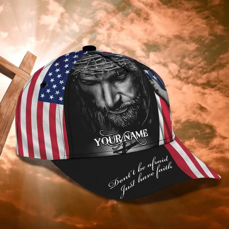 Personalized 4th of July Jesus Cap, Don't be Afraid Just Have Faith 3D Baseball Cap for Christian